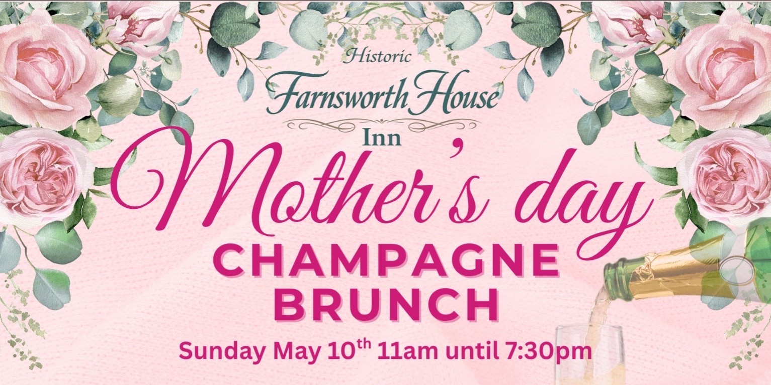 Mother's Day event at Farnsworth House Inn